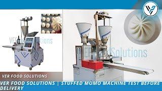 VER Food Solutions | Stuffed Momo Machine Test Before Delivery