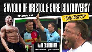 The Saviour of Bristol Bears and The Care Card Controversy - MAUL OR NOTHING Ep. 41