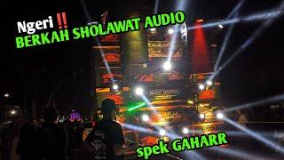 NGERI NGERI SEDAP‼️ berkah SHOLAWAT AUDIO spek gahar membahana