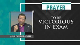 Prayer To Be Victorious In Exam | Dr.Paul Dhinakaran | Jesus Calls