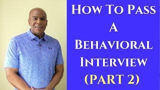 How To Successful Pass A Behavioral-Based Interview (Part 2)