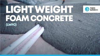 Light Weight Foam Concrete (LWFC)