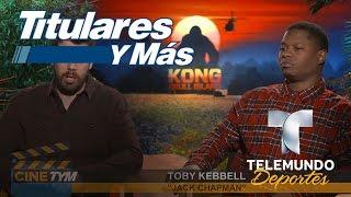 Leti Coo entrevista a los actores de Kong: La Isla Calavera | Titulares y Más | Telemundo Deportes