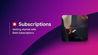 How to get started with Bold Subscriptions