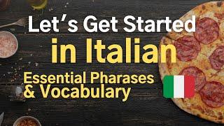 Let's Get Started in Italian  Basic Phrases & Vocabulary for Starters