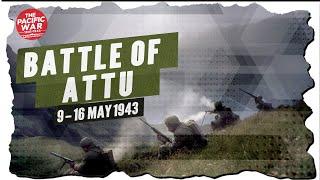 Battle of Attu - Pacific War #77 DOCUMENTARY