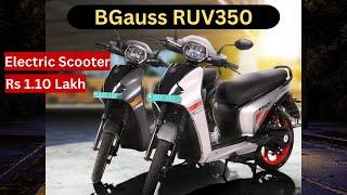 BGauss RUV 350 | Electric Scooter | Price 1.10 L | 2024 EV