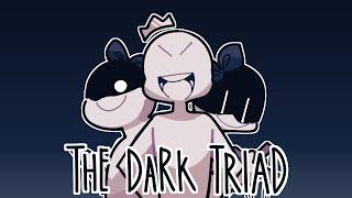 The Dark Triad.. What is it?