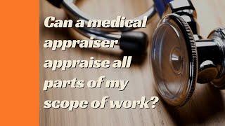 Can Appraiser Cover All Work Scope?  | Locum Doctors Appraisal | Medical Appraisals