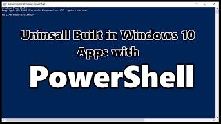 Uninstall Windows 10 Built in Apps with PowerShell