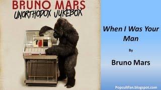 Bruno Mars - When I Was Your Man (Lyrics)