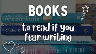 BOOKS TO HELP YOU OVERCOME YOUR FEAR OF WRITING | Five books that help with the writing mindset