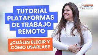 TUTORIAL: 3 PLATAFORMAS de trabajo remoto 100% seguras | Aprende a usarlas paso a paso