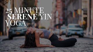 25 Minute Serene Yin Yoga - Yoga at Home