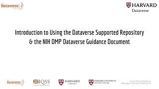 Intro to Using the Harvard Dataverse & FAIR, and the NIH DMP Harvard Dataverse Guidance Document