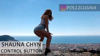 Shauna Chyn- Control button / dancehall / polliluuna
