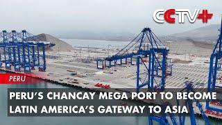 Peru’s Chancay Mega Port to Become Latin America’s Gateway to Asia