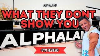 Alphaland Gym Review/Walkthrough (RAW)