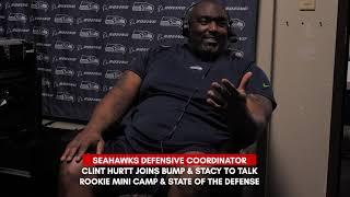 Seattle Seahawks Defensive Coordinator Clint Hurtt interview with Bump & Stacy