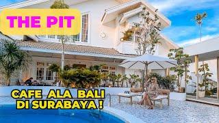 The Pit | Cafe Baru Ala Bali di Surabaya (Hits & Viral !)