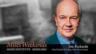 Jim Rickards : Will Currency Wars Reorder the World