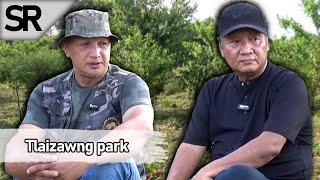 SR : Reiek Tlang Tlaizawng Park  | Pu Sangpuia Hmalakna Hrang Hrang