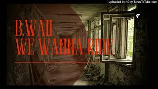 B.Waii x Ozon| we wanna ride 2024 | Solo vibes