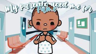 My Parents used me for fame | ** WITH VOICE ** | Toca Boca Role-Play | [ mine ]