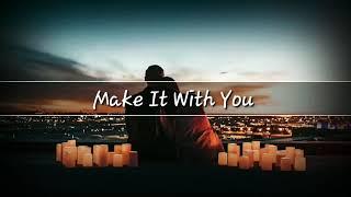 Make It With You lyrics - Ben&Ben