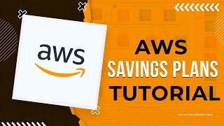 Cloud Cost Savings - Savings Plans - AWS