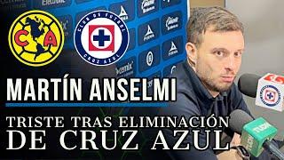 Martín ANSELMI da la cara tras eliminación del Cruz Azul ante AMÉRICA