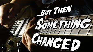 ...But Then Something Changed | Original Song by Dylan Leggett