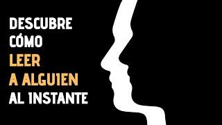 Cómo Leer A Alguien Al Instante - 15 Trucos Psicológicos Que Puedes Usar A Tu Favor