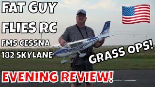 FMS CESSNA SKYLANE 182 1500MM EVENING REVIEW WITH GRASS OPS! by FGFRC