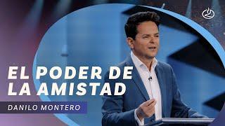 Danilo Montero | El poder de la amistad | Iglesia Lakewood