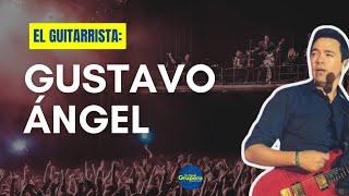 Gustavo Ángel | El Guitarrista (Analizando su sonido y su trayectoria)  #analisis  #lostemerarios