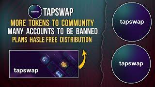 TAPSWAP MORE COINS TO COMMUNITY | BEWARE ACCOUNT CAN GET BAN #tapswap #distribution