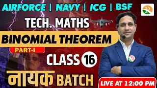 Binomial Theorem -01 for Airforce, Navy, ICG | Airforce Maths classes | Airforce X  Maths | Airforce