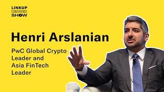 Henri Arslanian – PwC Global Crypto Leader and Asia FinTech Leader – LinkUpConferenceShow