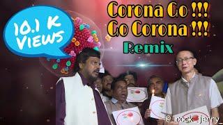 Corona Go Remix | Go Corona | DJ Remix |