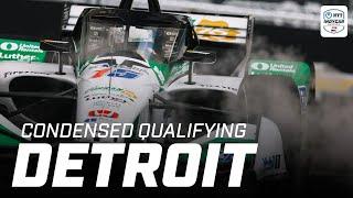 Condensed Qualifying | 2025 Chevrolet Detroit Grand Prix | INDYCAR SERIES