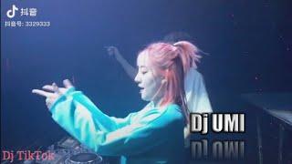 抖音 "Dj Umi" Dj Nước Bạn Chưa Bao Giờ Làm Ta Thất Vọng [Tiktok China] - Tổng Hợp Dj Umi Tiktok