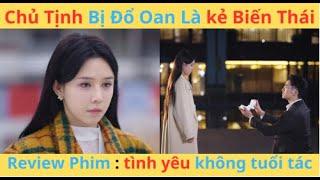 Review Phim : Tình yêu chênh lệch tuổi tác | phần 1 | Kịch ngắn trung quốc