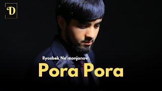 Ilyosbek No'monjonov - Pora Pora