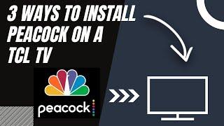 How to Install Peacock on ANY TCL TV (3 Different Ways)