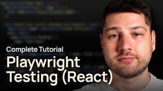 React Testing with Playwright (Complete Tutorial)