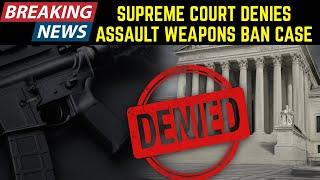 BREAKING NEWS: Supreme Court DENIES Assault Weapons Ban Case (Snope v. Maryland)