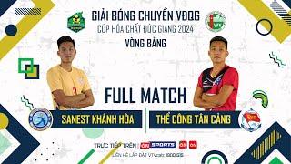 Full Match | SANEST KHÁNH HÒA vs THỂ CÔNG | Giải bóng chuyền VĐQG cúp HCĐG 2024