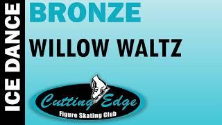 Cutting Edge FSC - Ice Dance - Bronze - Willow Waltz