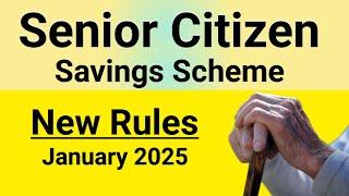 Senior Citizen Saving Scheme,  New Rules 2025